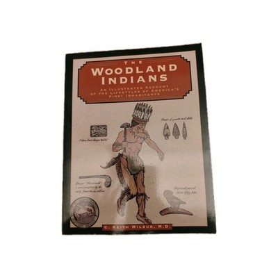 The woodland Indians Wilbur 1995 the globe Pequot press illustriert Englisch