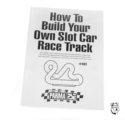 PARMA #481 - HOW TO BUILD YOUR OWN SLOT CAR RACE TRACK Booklet - 12 Pgs