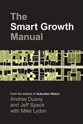 The Smart Growth Manual: New Urbanism in American Communities by Duany, Andres
