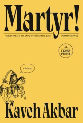 Martyr! by Akbar, Kaveh [Paperback]