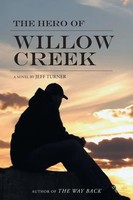 The Hero Of Willow Creek Jeff Turner Taschenbuch Kartoniert / Broschiert 2015