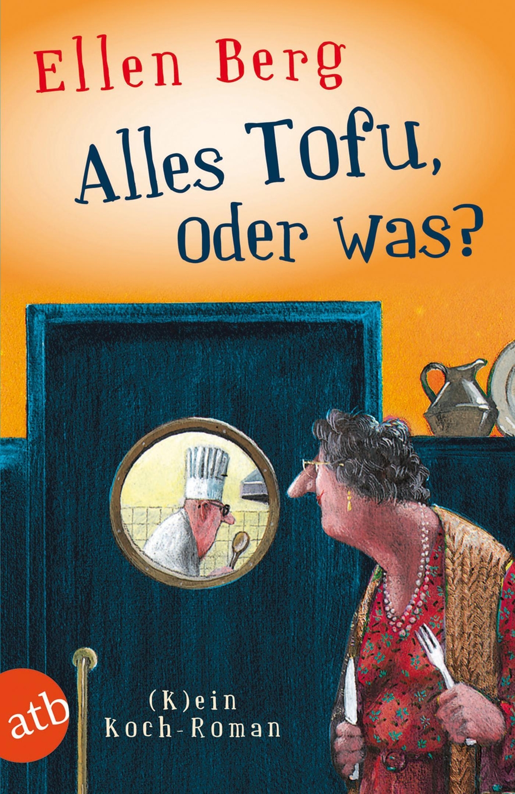 Thumbnail - Alles Tofu, Oder Was? Ellen Berg