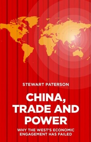 Thumbnail - Stewart Paterson China, Trade And Power (gebundene Ausgabe)