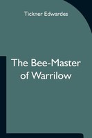 Tickner Edwardes | The Bee-Master Of Warrilow | Taschenbuch | Englisch (2021)