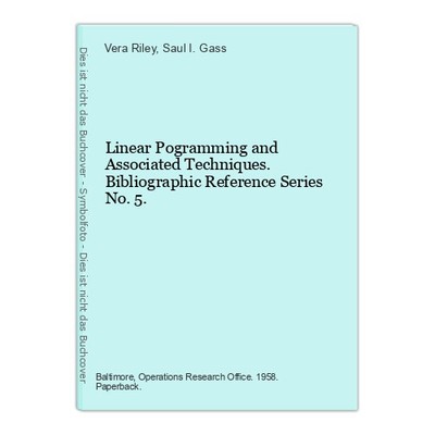 Linear Pogramming and Associated Techniques. Bibliographic Reference Series No.