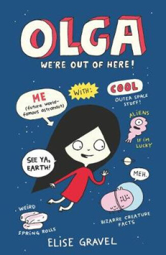 Thumbnail - Olga: We're Out Of Here By Elise Gravel