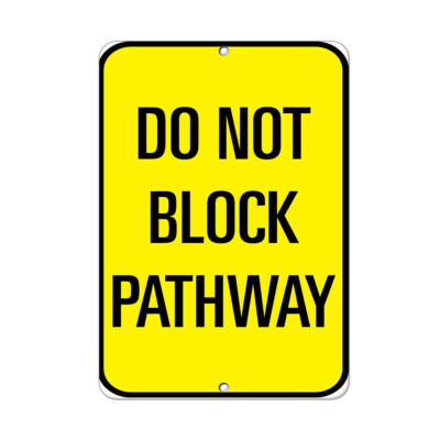 Vertical Metal Sign Multiple Sizes Do Not Block Pathway A Traffic Road