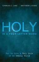 Charles C. Lake (U. A.) | Holy Is A Four-Letter Word | Buch | Englisch (2016)