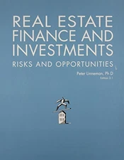 REAL ESTATE FINANCE AND INVESTMENTS: RISKS AND By Peter Linneman - Hardcover