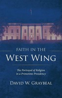 David W. Graybeal | Faith In The West Wing | Buch | Englisch (2023) | Gebunden