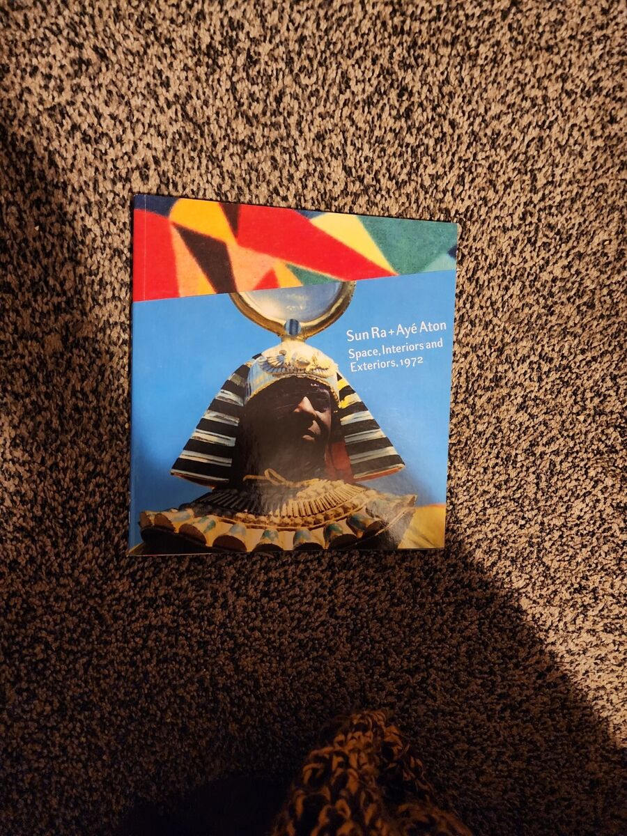 Sun Ra + Aye Aton - Space, Interiors and Exteriors, 1972 Sun Ra + Aye Aton - Space, Interiors and Exteriors, 1972