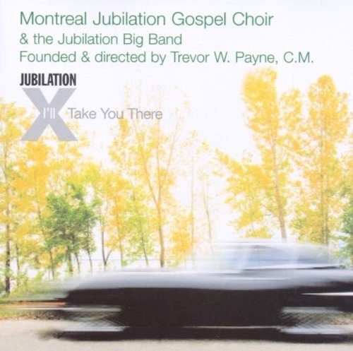 Montreal Jubilation Gospel Choir I'll Take You There (CD) Album