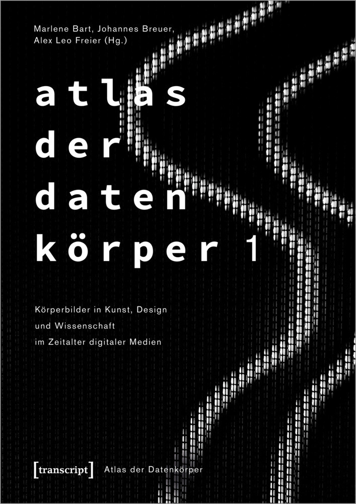 Thumbnail - Atlas Der Datenkörper 1 Von Marlene Bart, Johannes Breuer, Alex Leo
