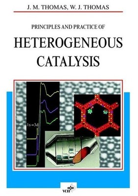 Principles and Practice of Heterogeneous Catalysis. Thomas, John M. and W. J. Th