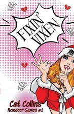 Fixin' Vixen by Cat Collins Paperback Book