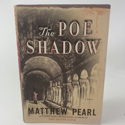 The Poe Shadow by Matthew Pearl (2006, Hardcover)