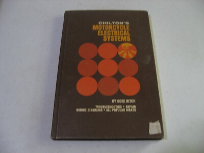 Chilton's Motorcycle Electrical Systems by OCee Ritch (1969, Hardcover)