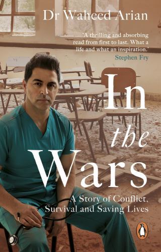In the Wars : From Afghanistan to the UK, a Story of Conflict, Survival and ...