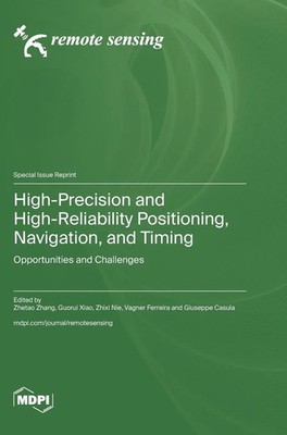 High-Precision and High-Reliability Positioning, Navigation, and Timing | Buch