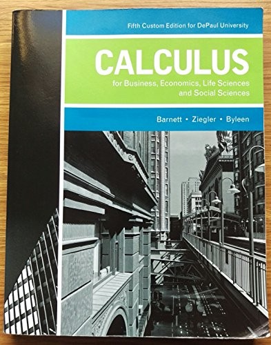 CALCULUS FOR BUSINESS, ECONOMICS, LIFE SCIENCES AND SOCIAL By Barnett & Ziegler - Picture 1 of 1