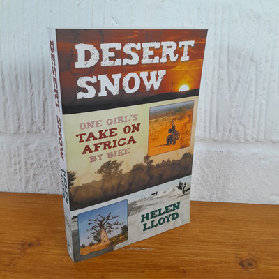 Desert Snow: One Girl's Take on Africa by Bike   Helen Lloyd