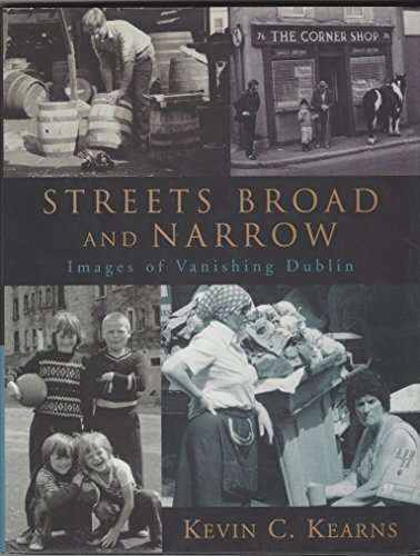 Streets Broad and Narrow: Images of Vanishing Dublin-Kevin Corri - Picture 1 of 1