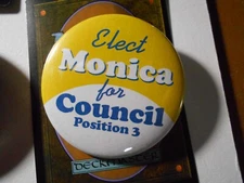 2-1/4" Monica for Council unknown location cello pinback button