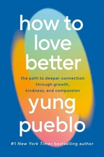 How To Love Better by Yung Pueblo, Paperback Book US