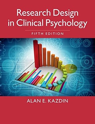 Research Design in Clinical Psychology - Paperback By Kazdin, Alan E - GOOD