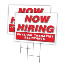 Now Hiring Physical Therapist Assistants Multi-Pack of Yard Signs & Stake plasti
