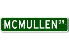 Mcmullen Drive Street Sign Personalized Custom Last Name Metal Sign - Aluminum
