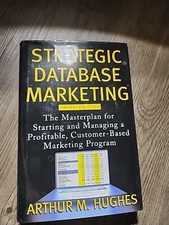 Strategic Database Marketing: The Masterplan for Starting and Managing a..signed
