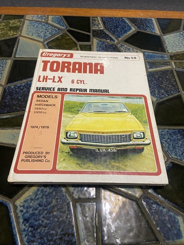 Gregory’s Holden TORANA LH-LX 6CYL Sedan Hatchback Service & Repair Manual Book