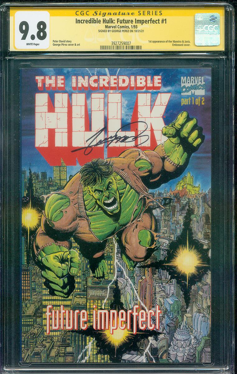 Incredible Hulk 1 CGC 9.8 SS George Perez Signed 1/93 Embossed