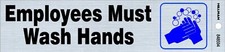 EMPLOYEES MUST WASH HANDS Adhesive Sign Sticker Aluminum 2" x 8" HILLMAN 848594