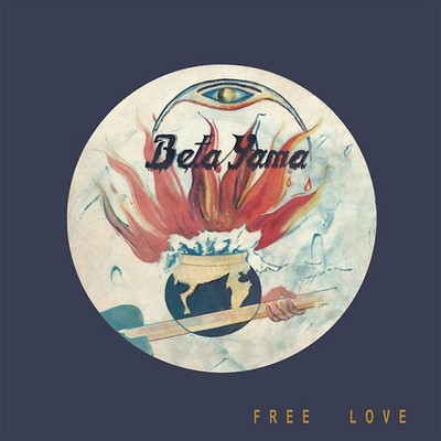 THE BETA YAMA GROUP - Free Love