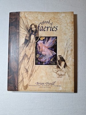 Signed First Edition Good Faeries Brian Froud Hardcover with Dust Jacket