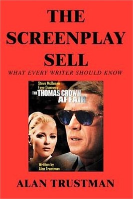 The Screenplay Sell: What Every Writer Should Know And I Didn't (Paperback or So