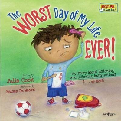 The Worst Day of My Life Ever! (Best Me I Can Be) - Paperback - GOOD