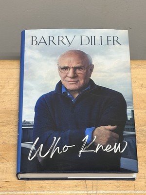 WHO KNEW Barry Diller Hardcover Book Memoir Biography 1st Ed 2025 Hollywood