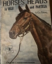 Horses' Heads in Oils and Pastels Don Schwartz Walter Foster Oversize Vintage PB