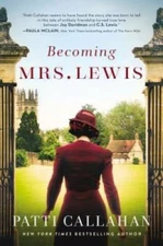Becoming Mrs. Lewis: The Improbable Love Story of Joy Davidman and - VERY GOOD