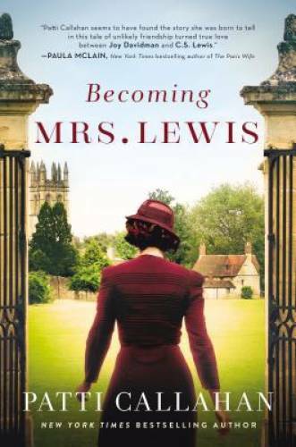 Becoming Mrs. Lewis: The Improbable Love Story of Joy Davidman and - VERY GOOD