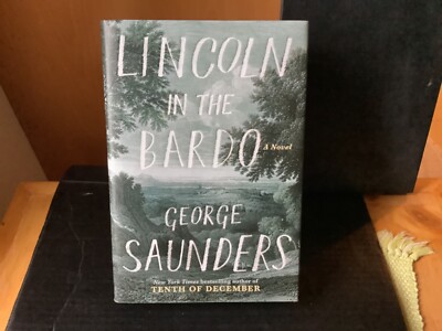 LINCOLN IN THE BARDO ~ George Saunders ~ BOOKER PRIZE 1st Edition First Printing