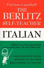 The Berlitz Self-Teacher -- Italian: A Unique...