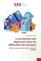 Jean-Pie Bakole Kanku | La Protection Des DéPosants Dans Les DifficultéS Des...