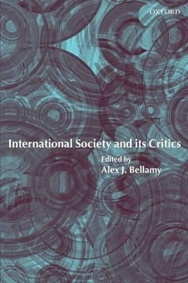 International Society and its Critics by Alex J. Bellamy (English) Paperback Boo