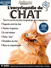 LES ANIMAUX ET NOUS 7 L'ENCYCLOPÉDIE DU CHAT TOUS LES SECRETS 