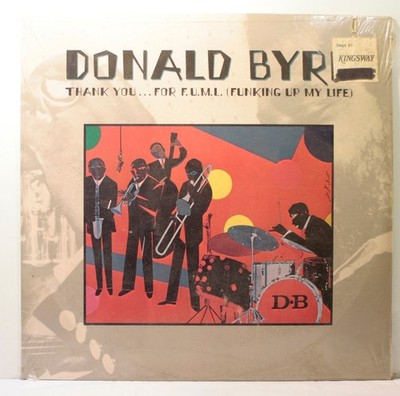 Donald Byrd Thank You ... For F.U.M.L. (Funking Up My Life) LP New/Old Stock