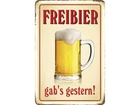 Free beer was yesterday tin sign 20 x 30 cm PC 300/466 beer beer